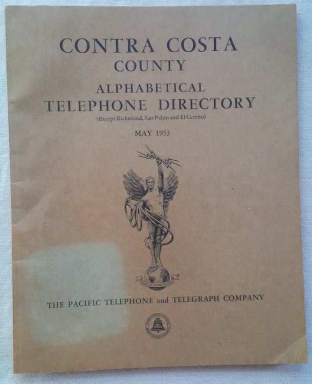 CONTRA COSTA COUNTY TELEPHONE DIRECTORY (Except Richmond, San Pablo and El Cerrito) MAY 1953