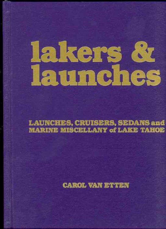 lakers & launches: LAUNCHES, CRUISERS, SEDANS and MARINE MISCELLANY of LAKE TAHOE