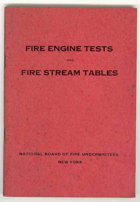 FIRE ENGINE TESTS and FIRE STREAM TABLES