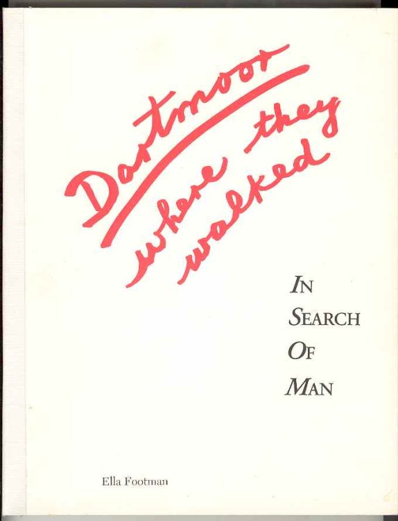 Dartmoor, where they walked, In Search of Man