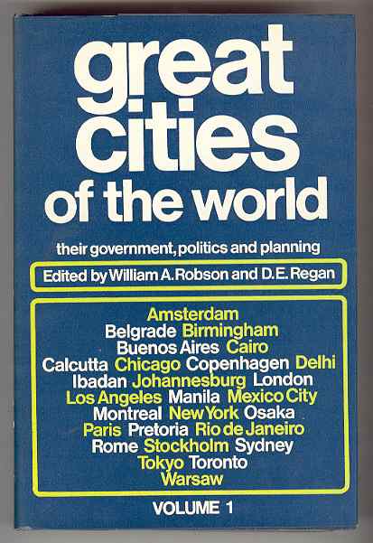 GREAT CITIES OF THE WORLD Their Government, Politics and Planning (Two Volume Set in Slipcase)