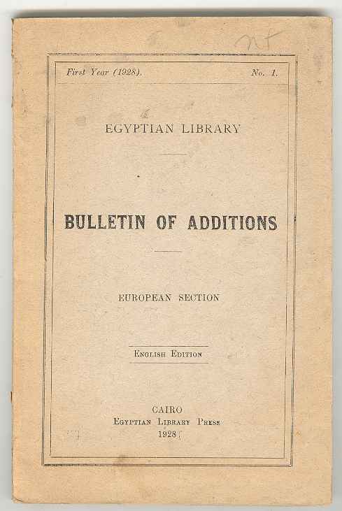 EGYPTIAN LIBRARY, BULLETIN OF ADDITIONS, European Section (First Year, 1928, No. 1)