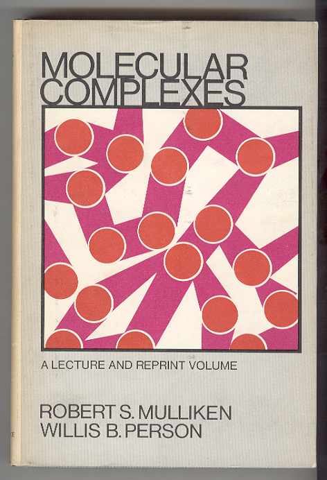 Molecular Complexes: A Lecture and Reprint Volume