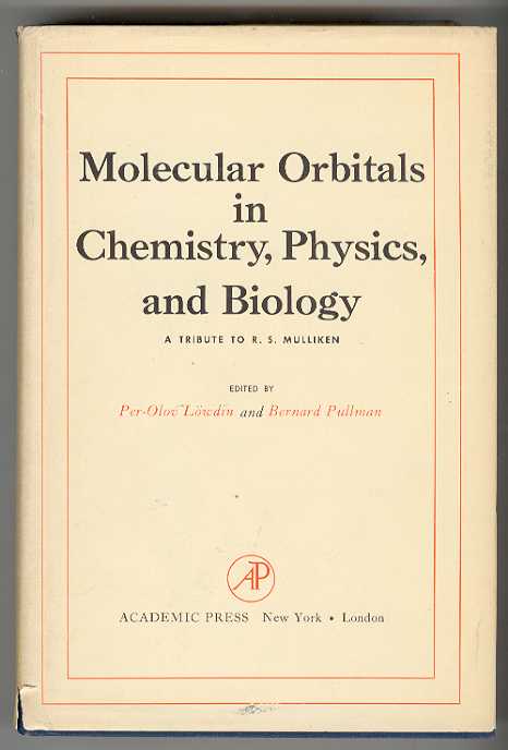 Molecular Orbitals in Chemistry, Physics, and Biology: A Tribute to R. S. Mulliken.