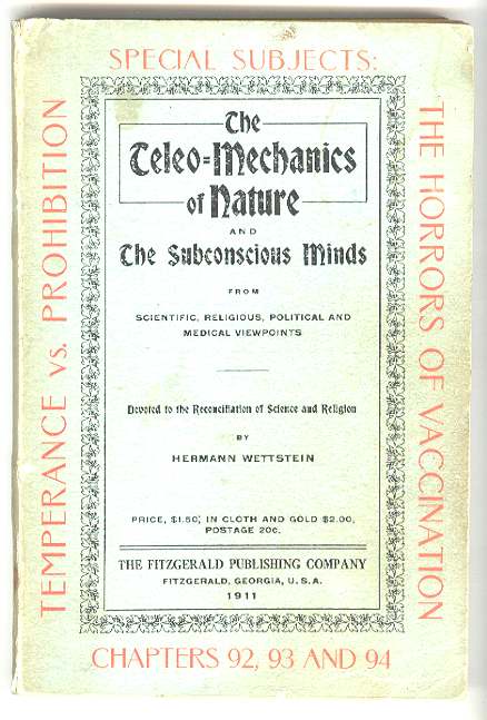 THE TELEO-MECHANICS OF NATURE or The Source, Nature and Functions of Tthe Subconscious (Biologic) Minds from Scientific, Religious, Political and Medical Viewpoints