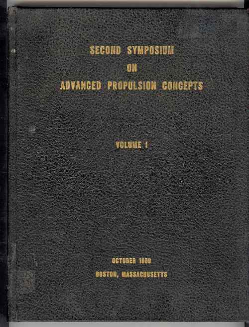 Proceedings of SECOND SYMPOSIUM ON ADVANCED PROPULSION CONCEPTS, Volume I (Only)