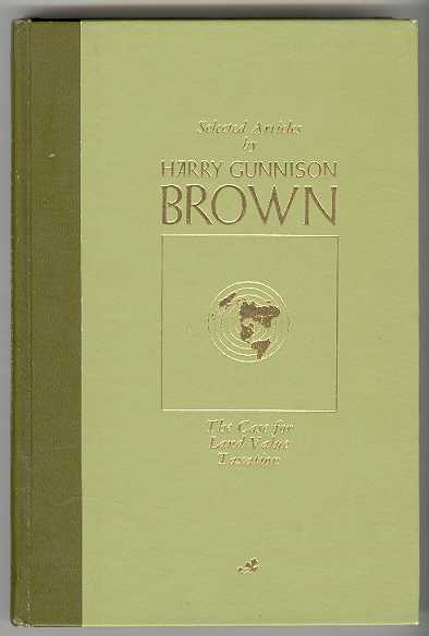 Selected Articles by HARRY GUNNISON BROWN: The Case for Land Value Taxation