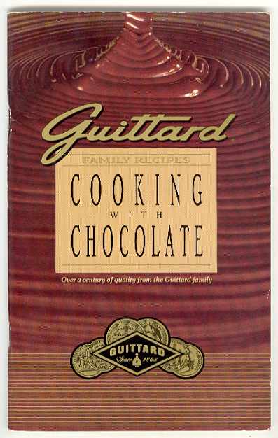 Guittard Family Recipes. COOKING with CHOCOLATE