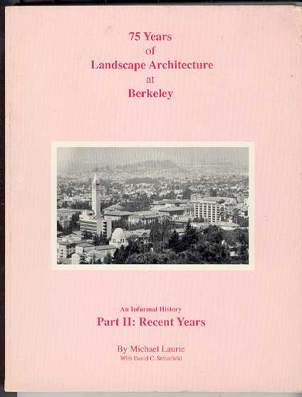 75 Years of Landscape Architecture at Berkeley, An Informal History / Part II:Recent Years