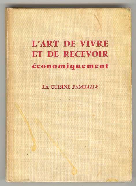 L'ART DE VIVRE ET DE RECEVOIR conomiquement: La Cuisine Familiale