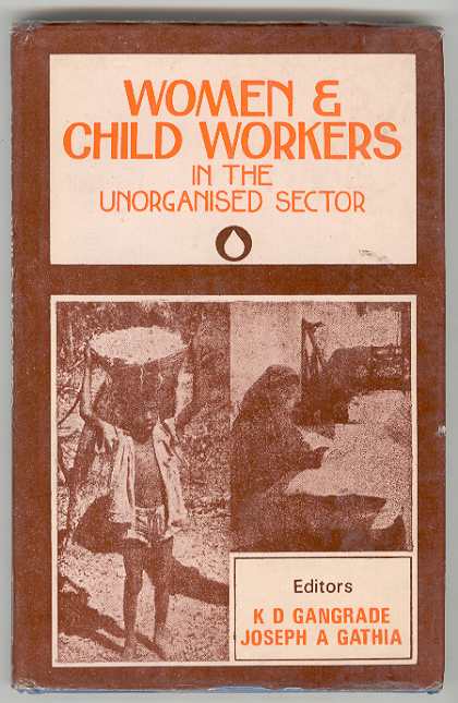 WOMEN & CHILD WORKERS IN UNORGANIZED SECTOR Non-Government Organization's Perspectives