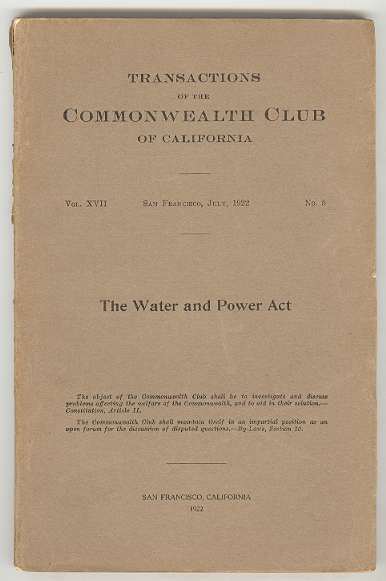 The Water and Power Act (Transactions of the Commonwealth Club of California. Vol. XVII, No. 5)