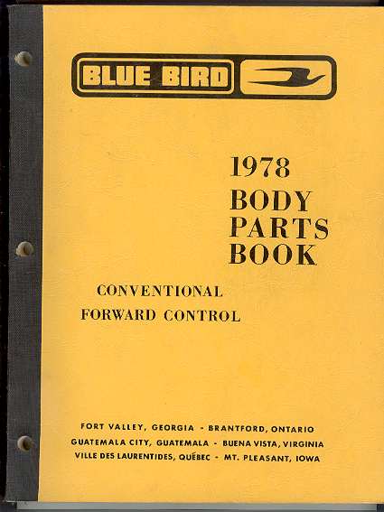 [School Bus Parts Catalogue] Blue Bird 1978 Body Parts Book, Conventional Forward Control