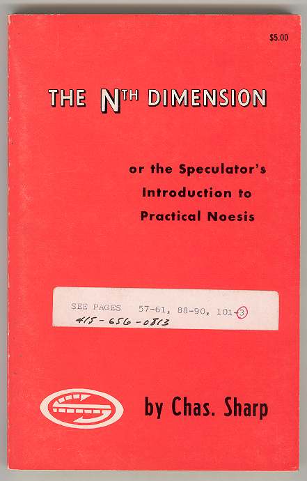 THE Nth DIMENSION, OR, THE SPECULATOR'S GUIDE TO PRACTICAL NOESIS