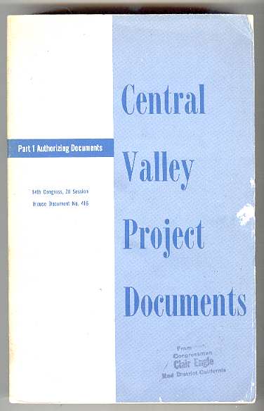 [Water - California] CENTRAL VALLEY PROJECT DOCUMENTS, Part One, Authorizing Documents, 1956