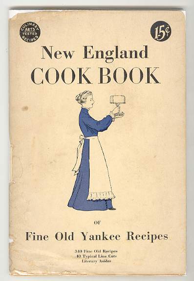 The NEW ENGLAND COOK BOOK of Fine Old YANKEE RECIPES