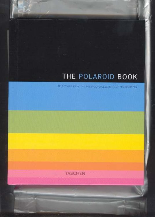 THE POLAROID BOOK: Selections from the Polaroid Collections of Photography