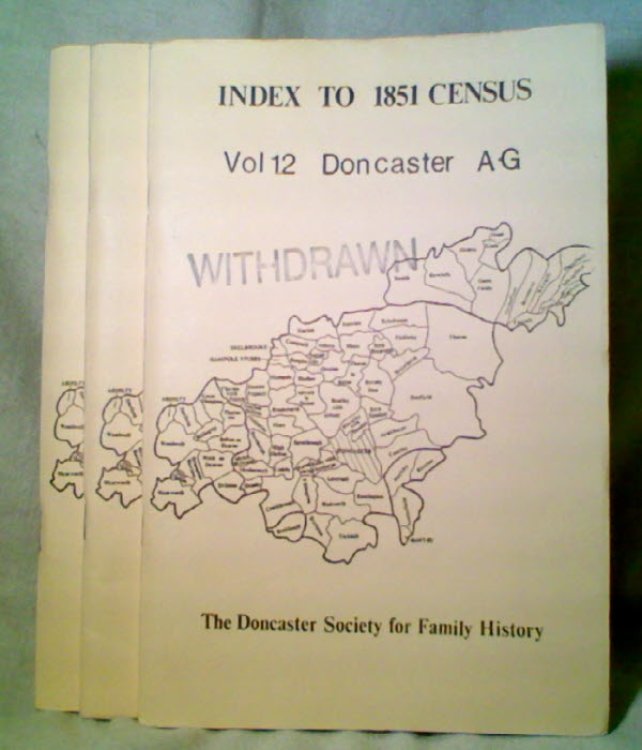 INDEX TO 1851 CENSUS, Volumes 12, 13 and 14 covering Doncaster A-G, G-P and P-Z, respectively