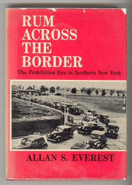 RUM ACROSS THE BORDER: The Prohibition Era in Northern New York