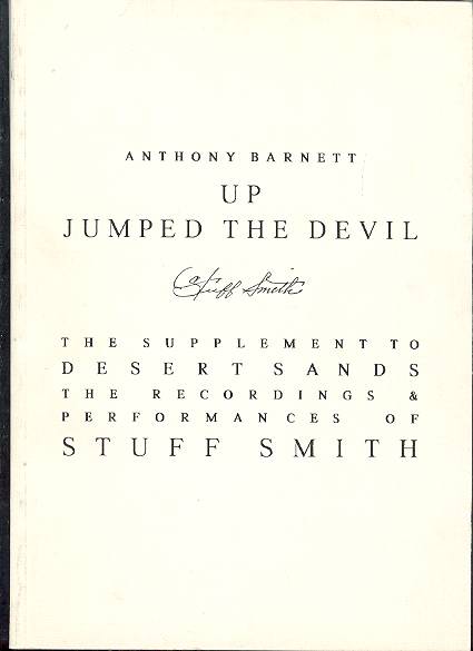 UP JUMPED THE DEVIL, The Supplement to Desert Sands, Recordings and Performances of Stuff Smith, An Annotated Discography and Biographical Source Book