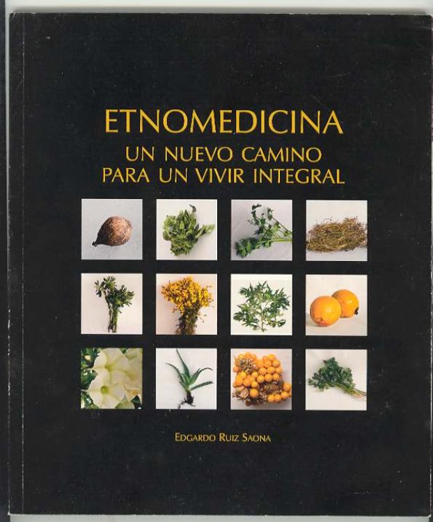 ETNOMEDICINA: Un Nuevo Camino Para un Vivir Integral