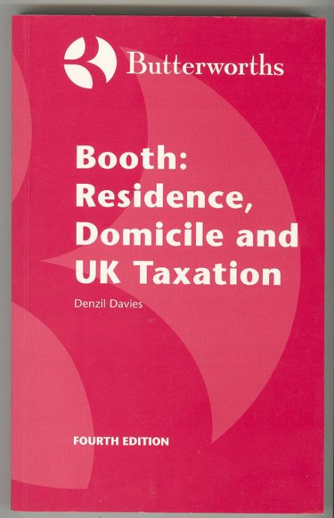 Booth: Residence, Domicile and UK Taxation, Fourth Edition