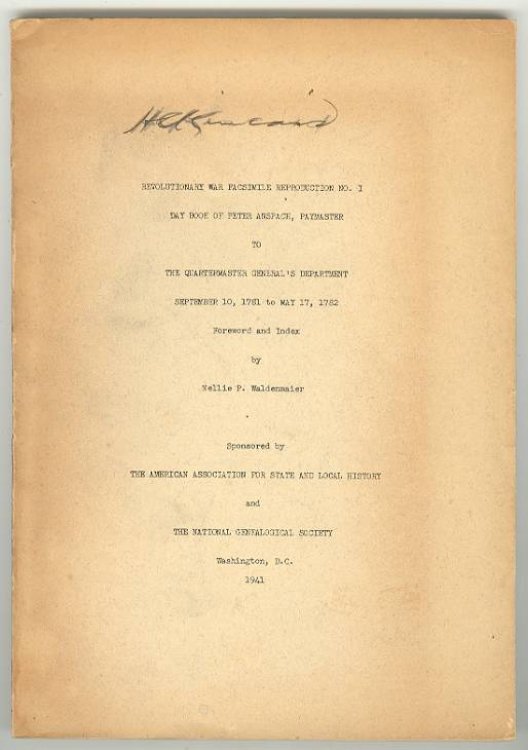 Revolutionary War Facsimile Reproduction No. I / Day Book of Peter Anspach, Paymaster to the Quartermaster General's Department, September 10, 1781 to May 17, 1782
