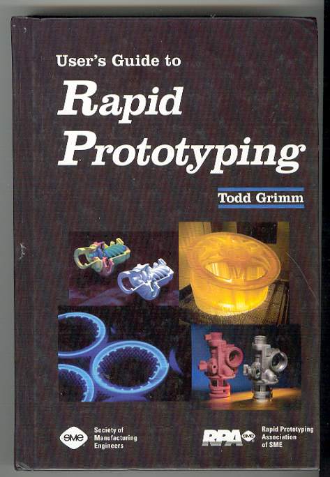 User's Guide to Rapid Prototyping