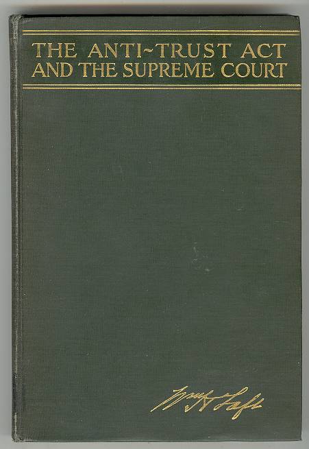THE ANTI-TRUST ACT and THE SUPREME COURT