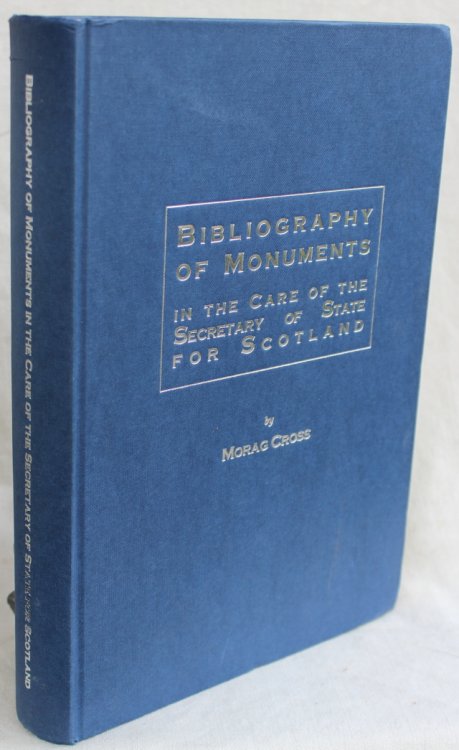 BIBLIOGRAPHY OF MONUMENTS In the Care of the Secretary of State for Scotland