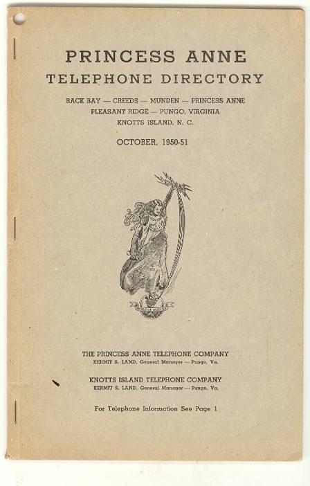 PRINCESS ANNE Telephone Directory: Back Bay - Creeds - Munden - Princess Anne - Pleasant Ridge - Pungo, Virginia - Knotts Island, N. C., October 1950 -51