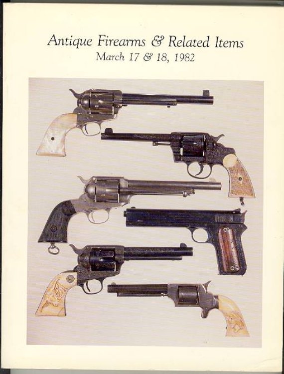 Public Auction: ANTIQUE FIREARMS AND RELATED ITEMS from the estates of the Late John Dilworth of Salem, N. J.; Gilbert Beatson, Chester, Conn.; and James L. Mitchell, Atlanta, Georgia; an old estate collection from Edgartown, Mass.; and others.