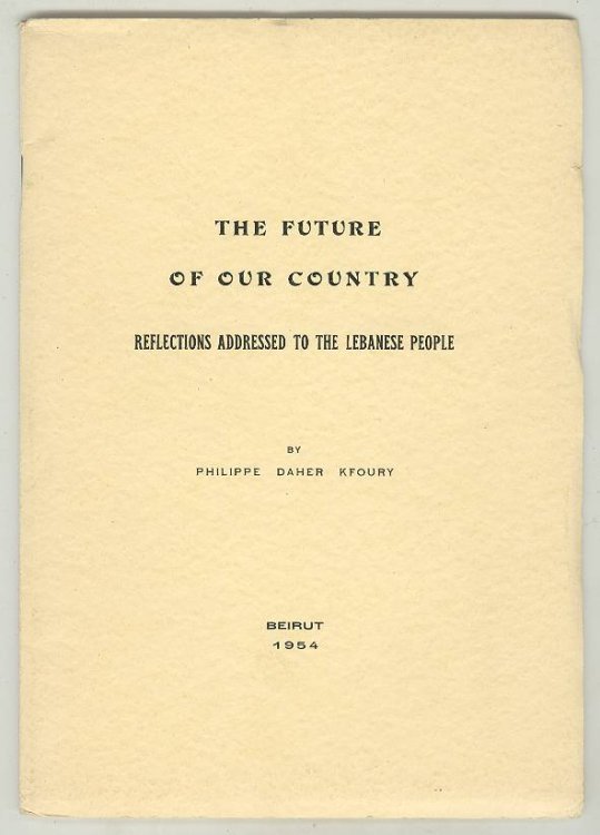 [Lebanon] THE FUTURE OF OUR COUNTRY: Reflections Addressed to the Lebanese People