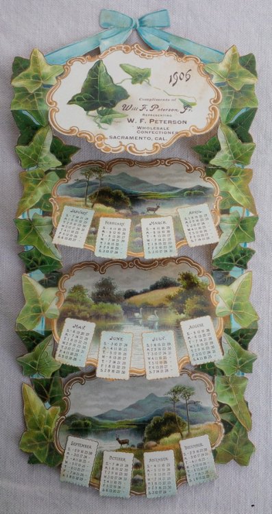 Die Cut Calendar for 1906, Compliments of Will F. Peterson, Jr. representin g W. F. Peterson Wholesale Confectioners, Sacramento, Cal.