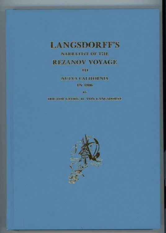 LANGSDORFF'S Narrative of the REZANOV VOYAGE to Nueva California in 1806