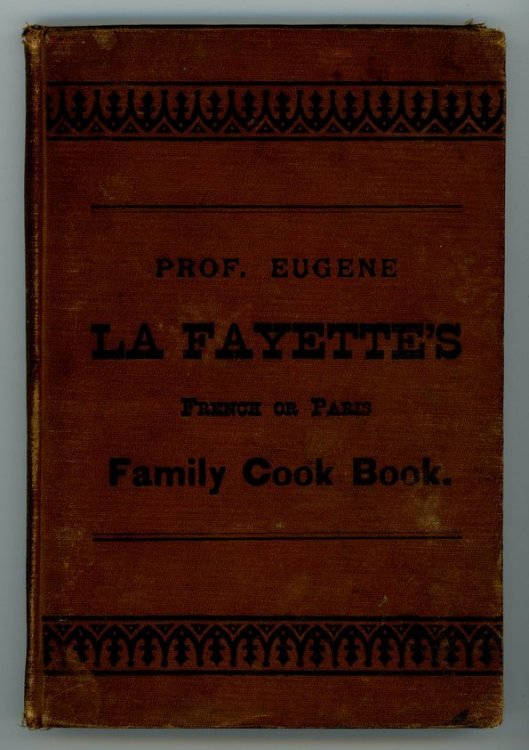 Prof. La Fayette's French Family Cook Book