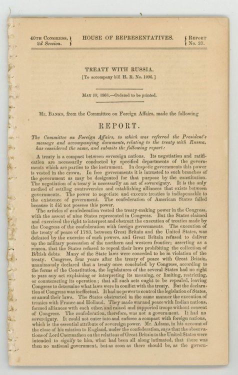 [Alaska] TREATY WITH RUSSIA. [To accompany bill H.R. No. 1096] May 18, 1868. House of Representatives Committee on Foreign Affairs REPORT