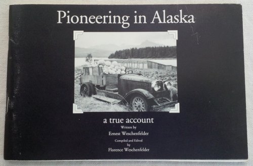 Pioneering in Alaska: a true account