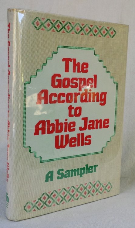 The Gospel According to Abbie Jane Wells: A Sampler