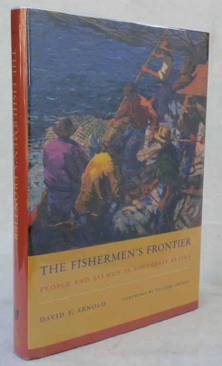 The Fishermen's Frontier: People and Salmon in Southeast Alaska