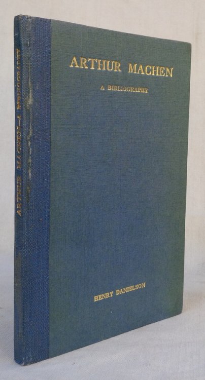ARTHUR MACHEN: A Bibliography