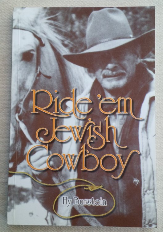 Ride 'Em Jewish Cowboy Roaming the Range: America, Europe, Israel