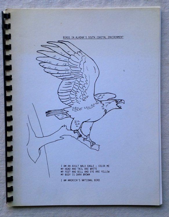 BIRDS IN ALASKA'S SOUTH COASTAL ENVIRONMENT: A Workbook and Field Guide