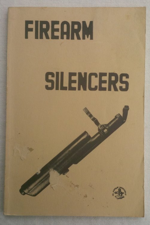 FIREARM SILENCERS, Volume 1, US: Detailing the history, design, and development of forearm silencers in the USA