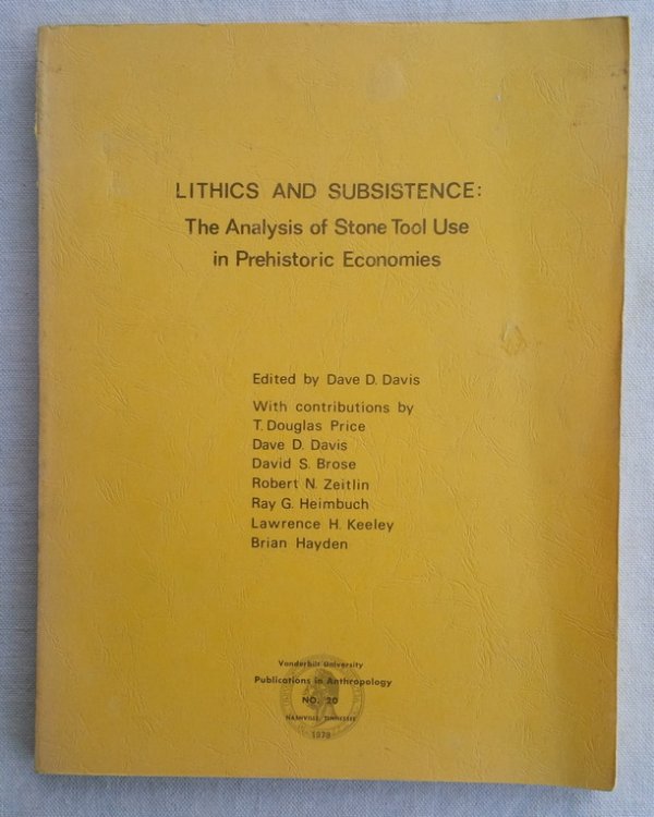 LITHICS AND SUBSISTENCE: The Analysis of Stone Tool Use in Prehistoric Economies