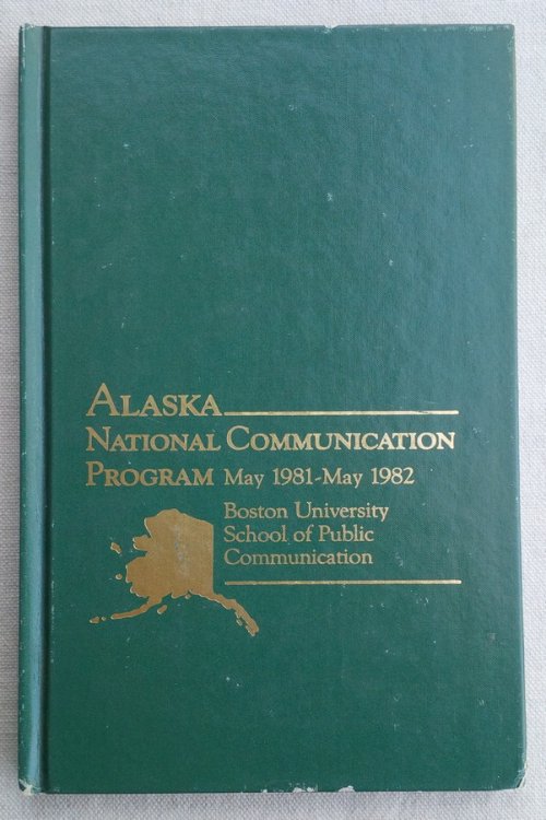 Alaska National Communication Program, May 1981-May 1982 A Case Study Prepared for The Office of the Governor, State of Alaska