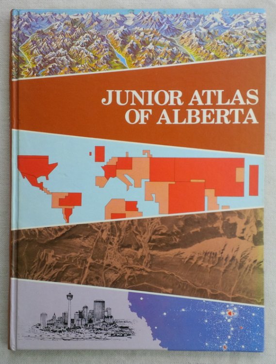 JUNIOR ATLAS OF ALBERTA: our place on earth and how we live