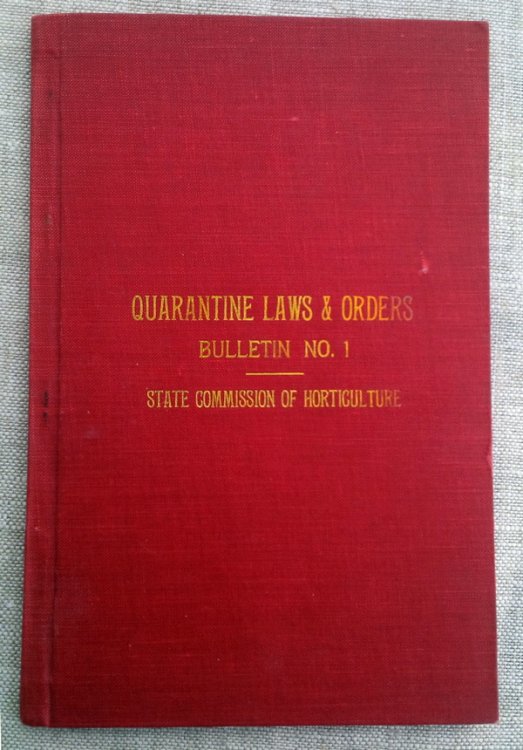 [California] [Agriculture] QUARANTINE LAWS AND ORDERS, Bulletin No. 1