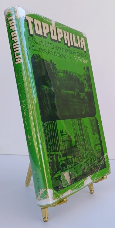 TOPOPHILIA: A Study of Environmental Perception, Attitudes, And Values