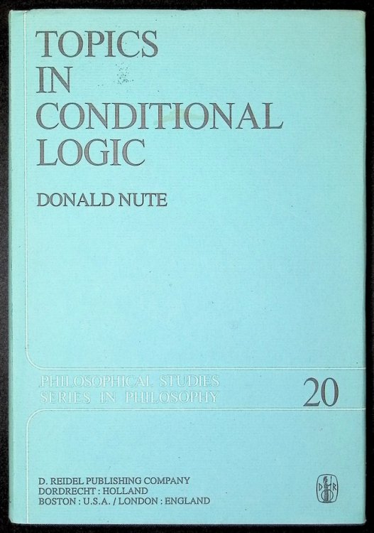 TOPICS IN CONDITIONAL LOGIC